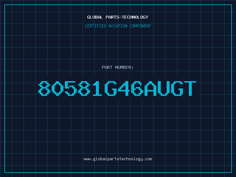 Aviation Part 80581G46AUGT