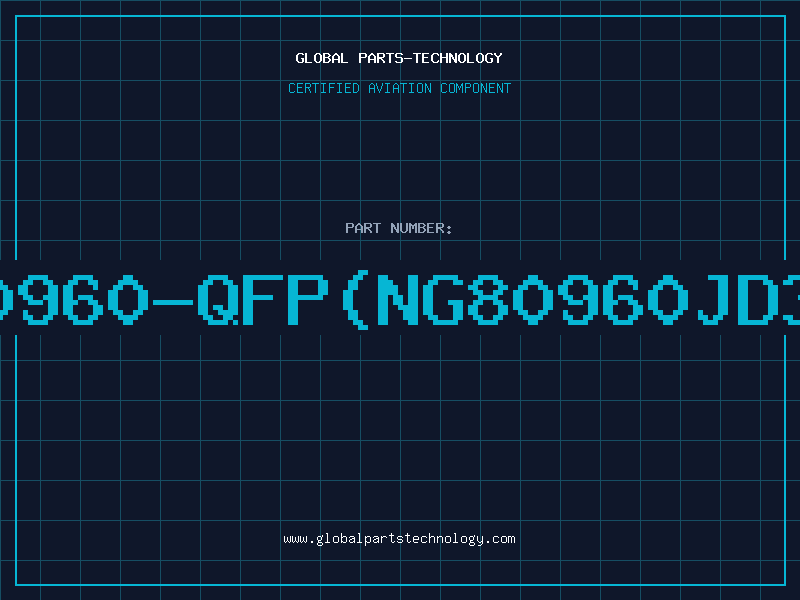 Aviation Part 80960-QFP(NG80960JD33