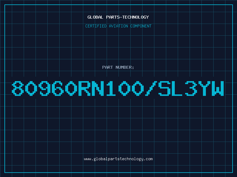 Aviation Part 80960RN100/SL3YW