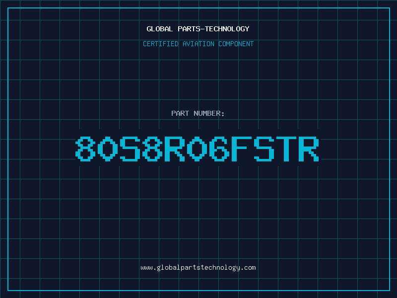 Aviation Part 80S8R06FSTR