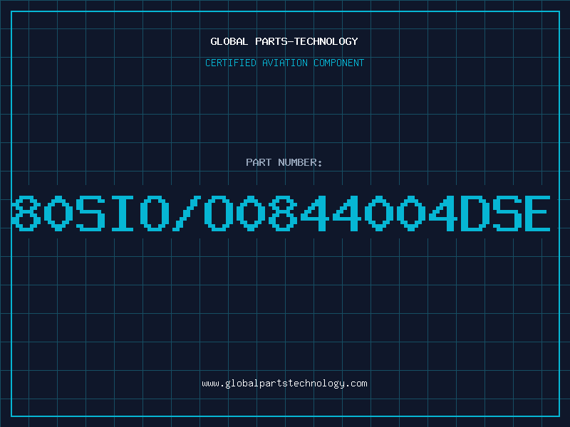 Aviation Part 80SIO/O0844004DSE