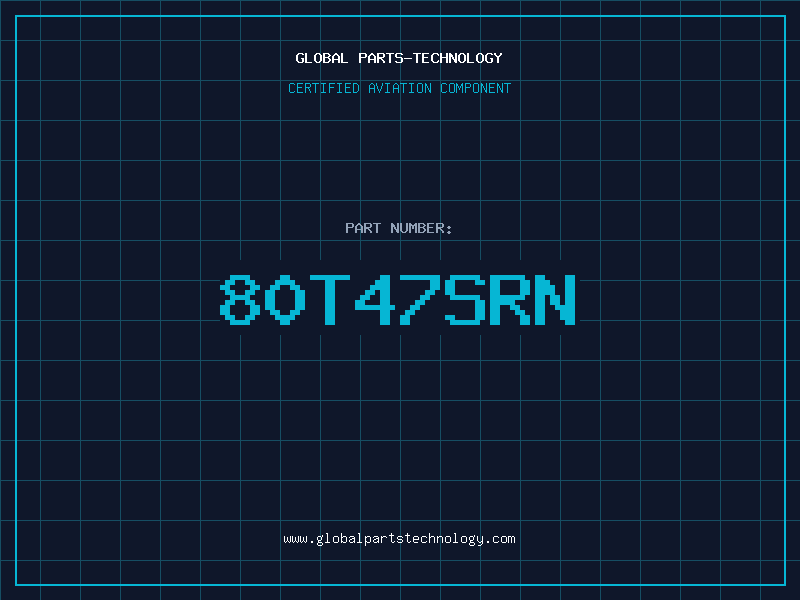 Aviation Part 80T47SRN