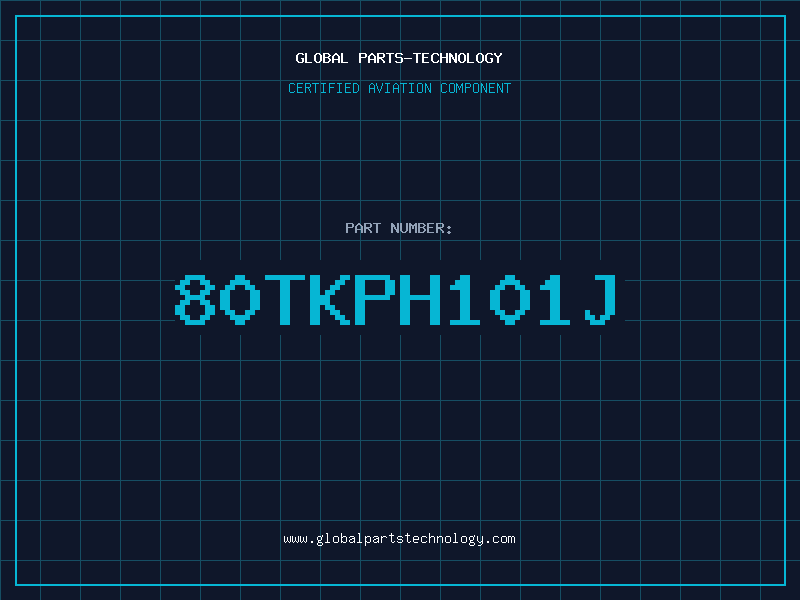 Aviation Part 80TKPH101J