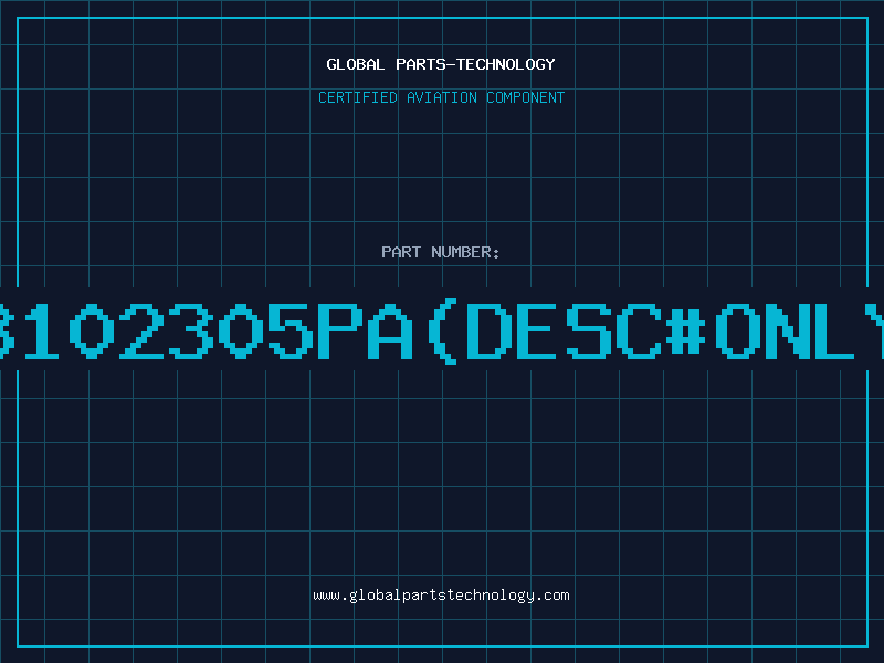 Aviation Part 8102305PA(DESC#ONLY