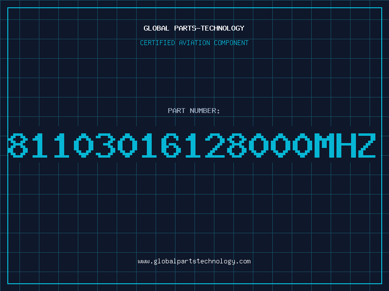 Aviation Part 81103016128000MHZ