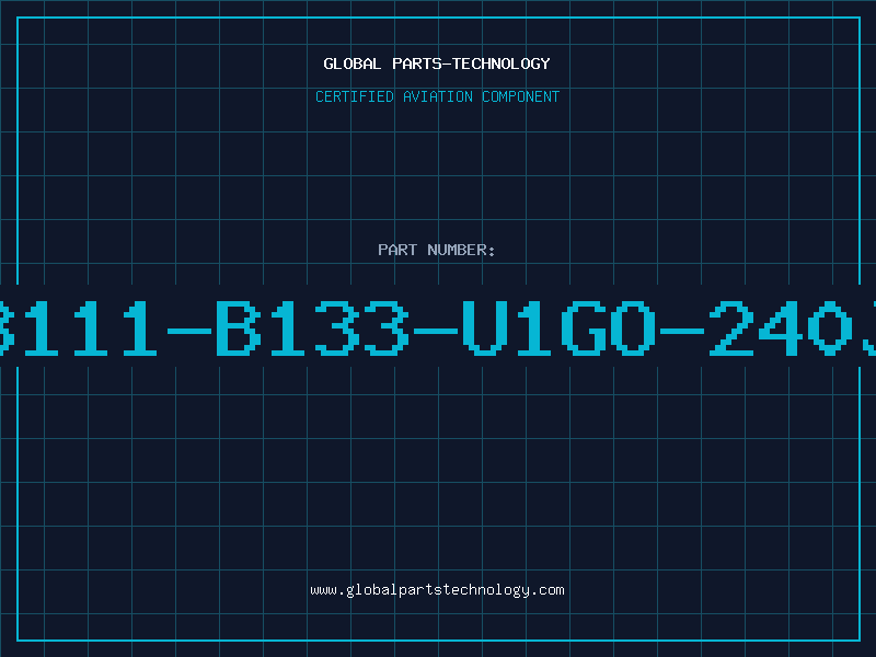 Aviation Part 8111-B133-U1GO-240J