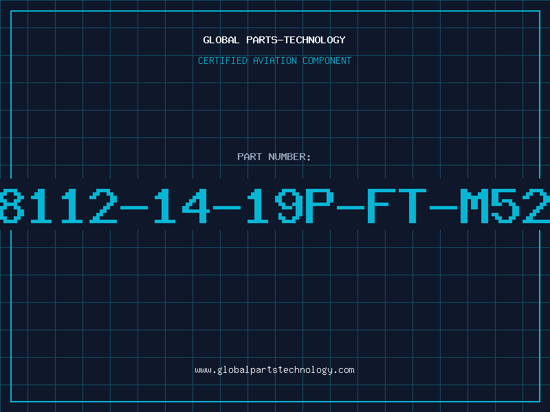 Aviation Part 8112-14-19P-FT-M52