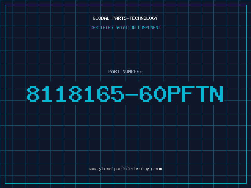Aviation Part 8118165-60PFTN