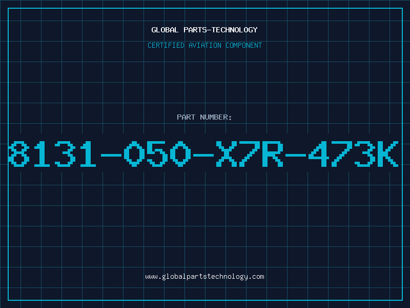 Aviation Part 8131-050-X7R-473K