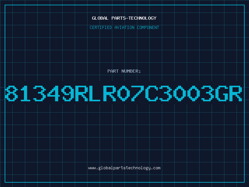 Aviation Part 81349RLR07C3003GR