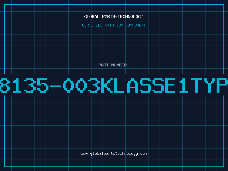 Aviation Part 8135-003KLASSE1TYP