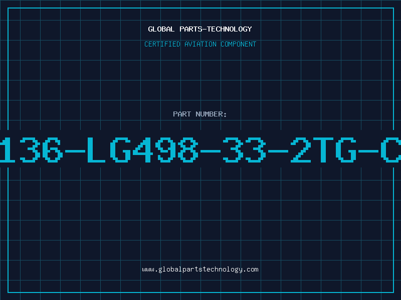 Aviation Part 8136-LG498-33-2TG-CM