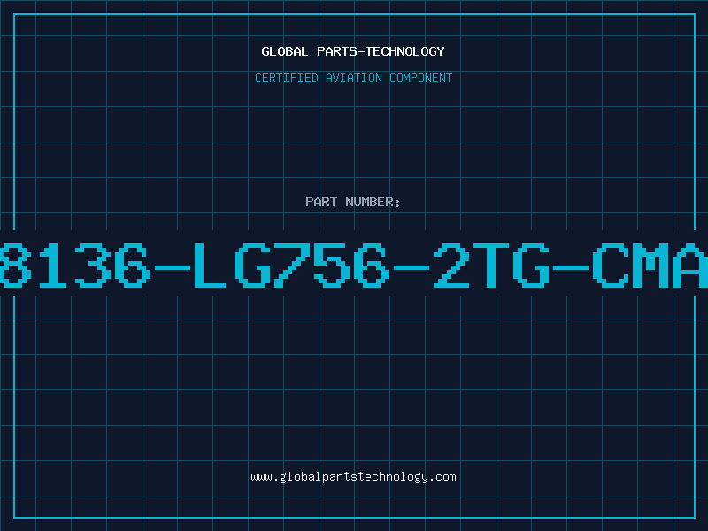 Aviation Part 8136-LG756-2TG-CMA