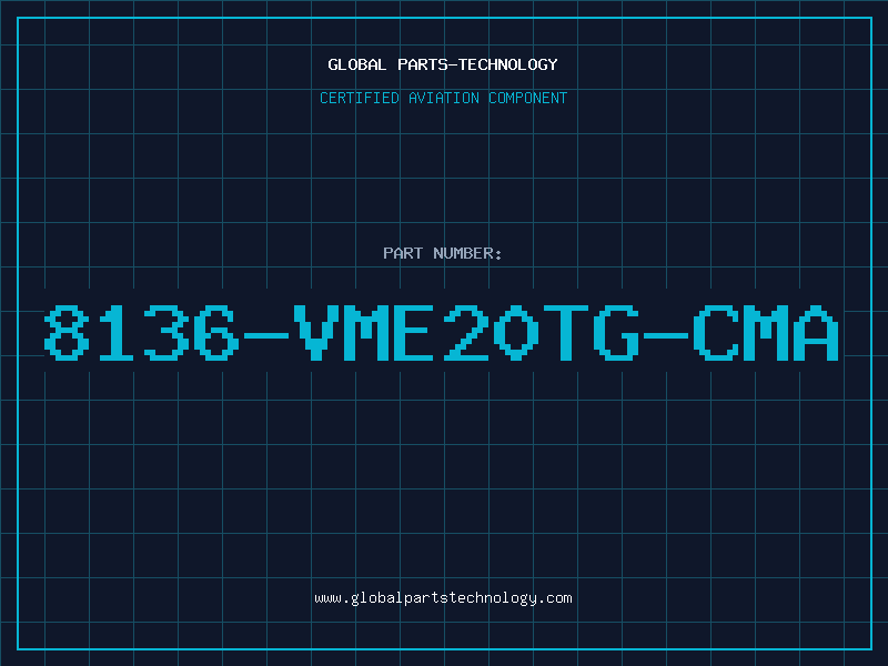 Aviation Part 8136-VME20TG-CMA