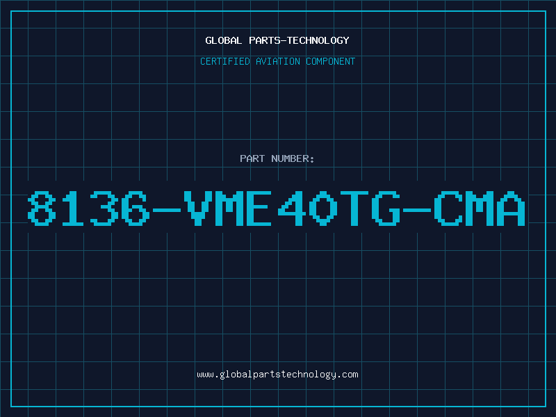Aviation Part 8136-VME40TG-CMA