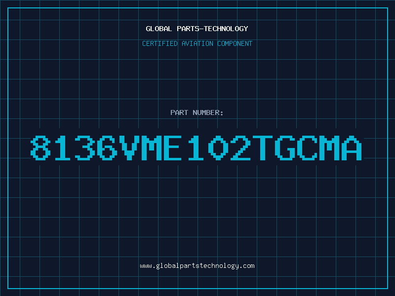 Aviation Part 8136VME102TGCMA