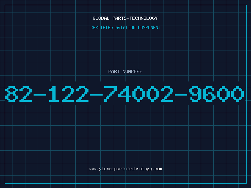 Aviation Part 82-122-74002-9600