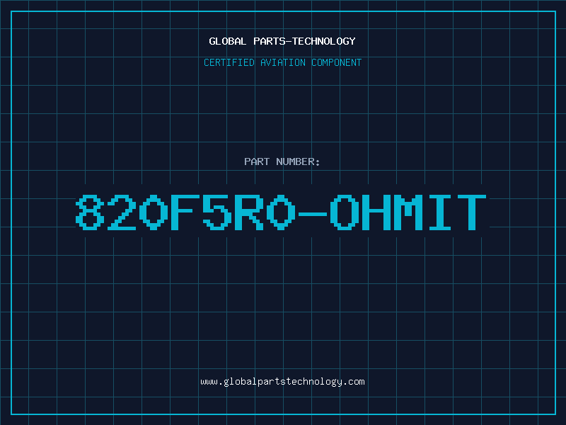 Aviation Part 820F5R0-OHMIT