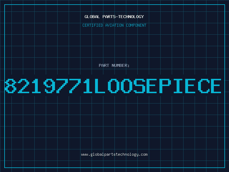 Aviation Part 8219771LOOSEPIECE