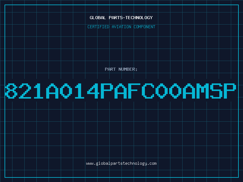 Aviation Part 821A014PAFC00AMSP