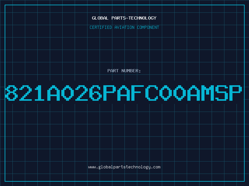 Aviation Part 821A026PAFC00AMSP