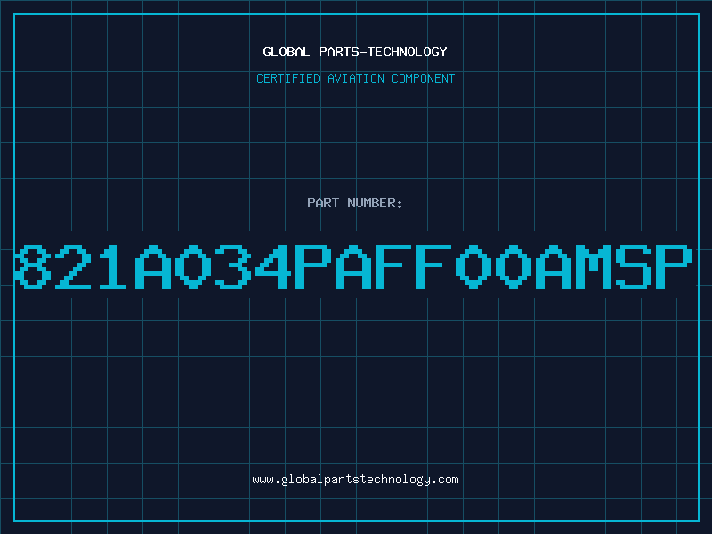 Aviation Part 821A034PAFF00AMSP