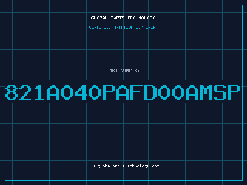Aviation Part 821A040PAFD00AMSP