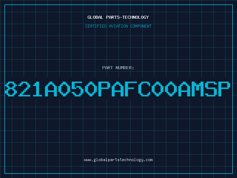 Aviation Part 821A050PAFC00AMSP