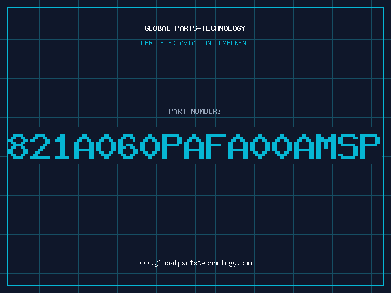 Aviation Part 821A060PAFA00AMSP