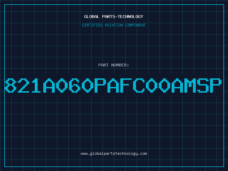 Aviation Part 821A060PAFC00AMSP