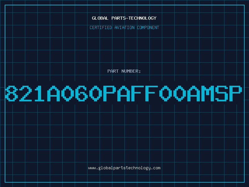 Aviation Part 821A060PAFF00AMSP