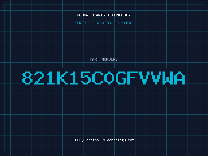 Aviation Part 821K15C0GFVVWA