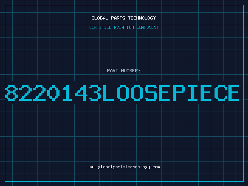 Aviation Part 8220143LOOSEPIECE