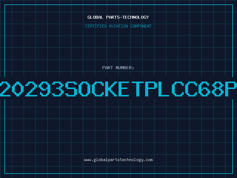 Aviation Part 8220293SOCKETPLCC68PIN