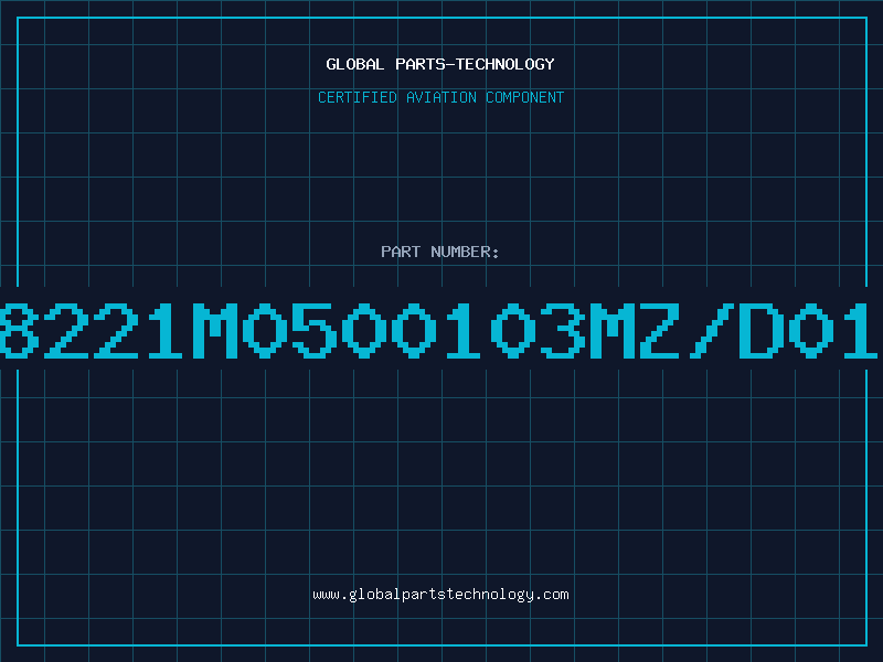 Aviation Part 8221M0500103MZ/D01