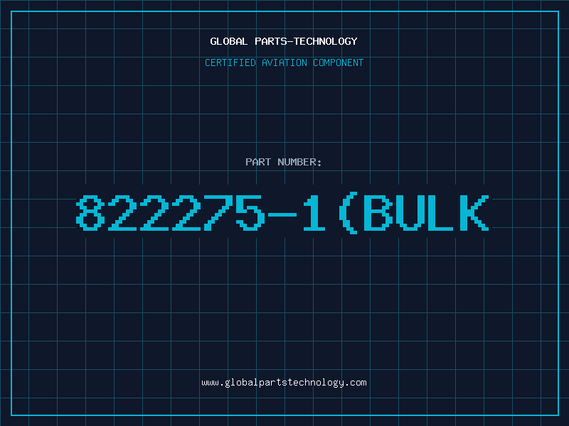 Aviation Part 822275-1(BULK
