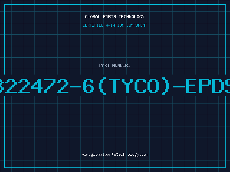 Aviation Part 822472-6(TYCO)-EPDS