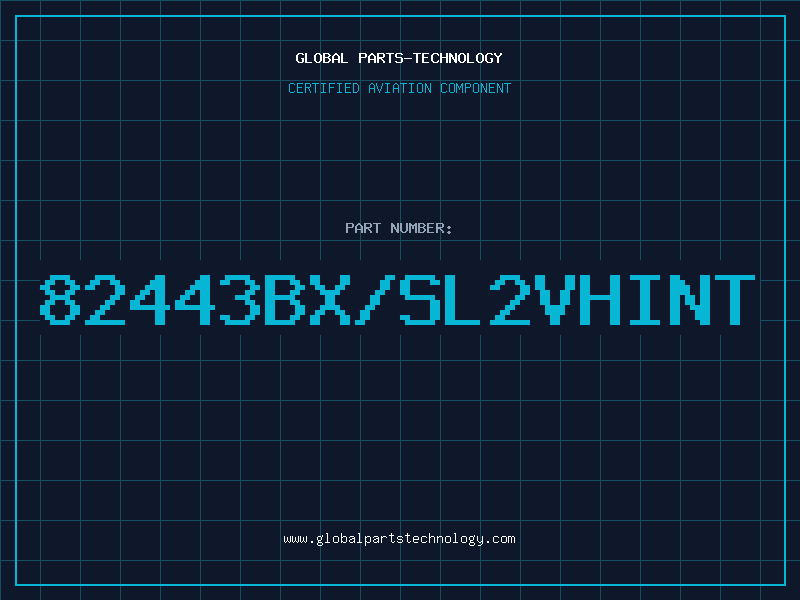 Aviation Part 82443BX/SL2VHINT