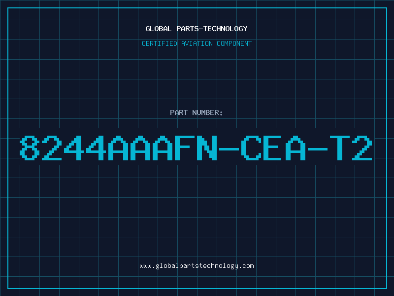 Aviation Part 8244AAAFN-CEA-T2