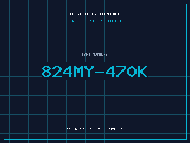 Aviation Part 824MY-470K
