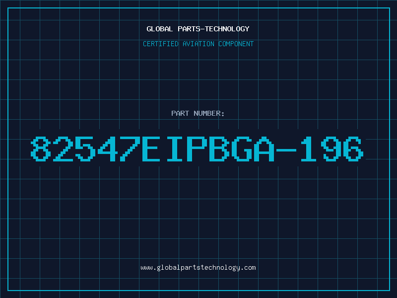 Aviation Part 82547EIPBGA-196