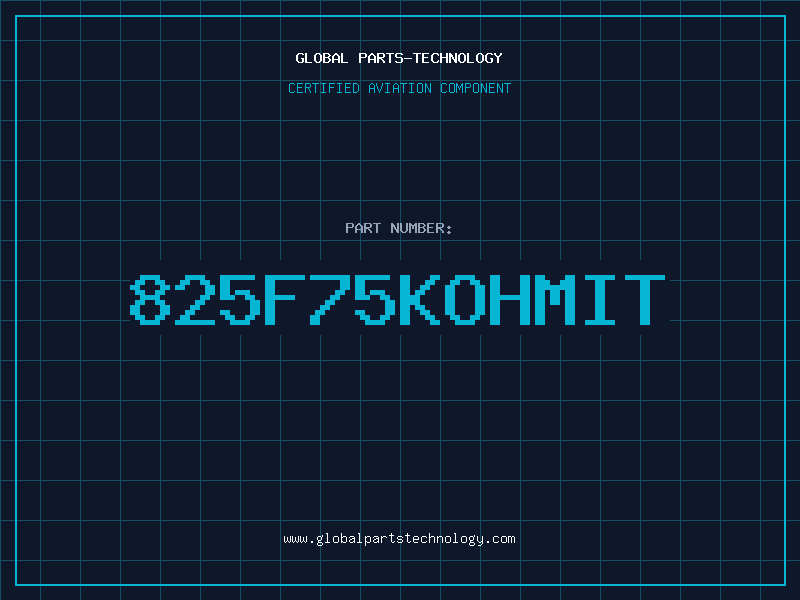 Aviation Part 825F75KOHMIT