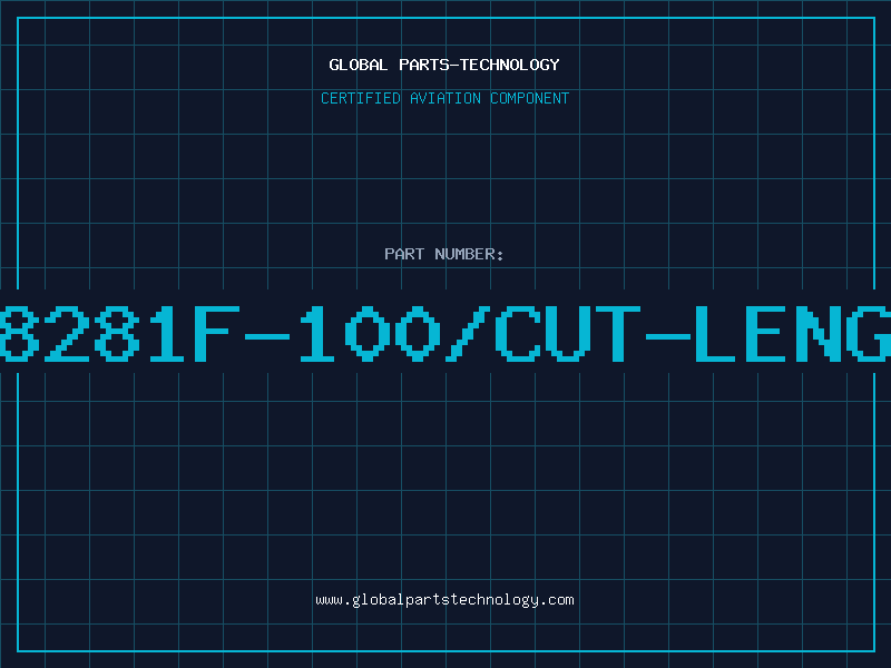 Aviation Part 8281F-100/CUT-LENG