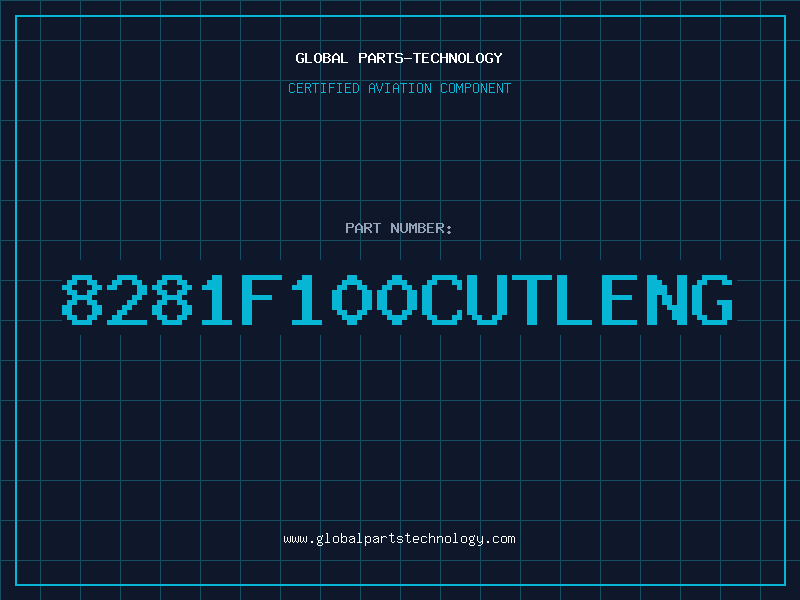 Aviation Part 8281F100CUTLENG