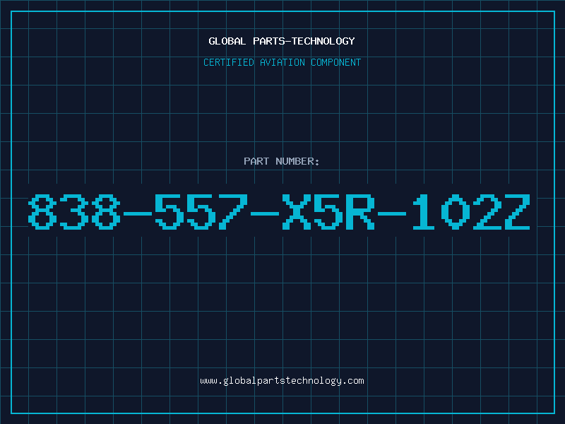 Aviation Part 838-557-X5R-102Z