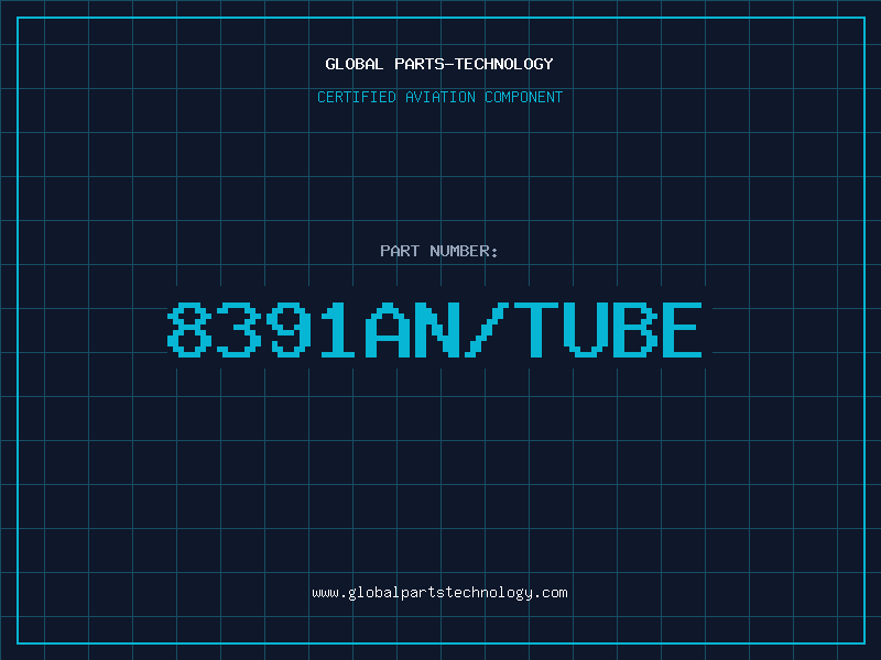 Aviation Part 8391AN/TUBE