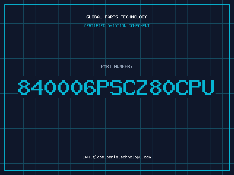 Aviation Part 840006PSCZ80CPU