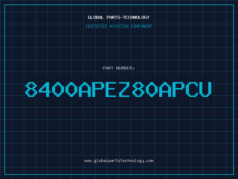 Aviation Part 8400APEZ80APCU