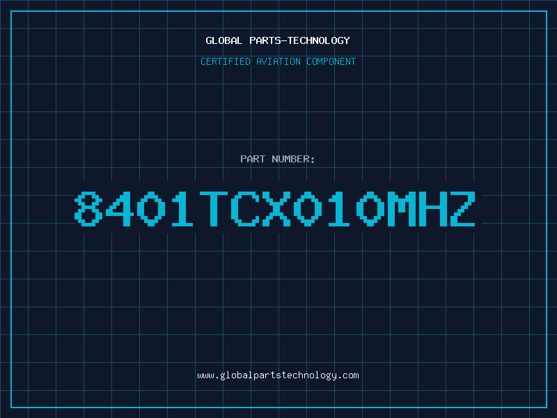 Aviation Part 8401TCX010MHZ