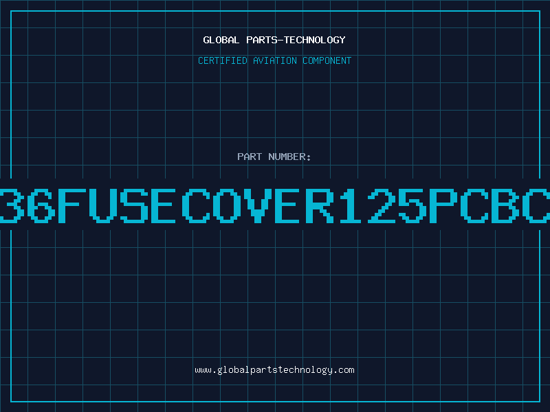 Aviation Part 840836FUSECOVER125PCBCLEAR
